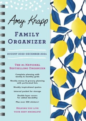 2024 Amy Knapp’s Family Organizer: 17-Month Weekly Planner for Mom (Includes Stickers, Thru December 2024)
