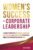 Women’s Success in Corporate Leadership: A Guide to Master Influence, Advocacy, Inspiration, and Innovation in Business for a Future Proofed Career Now