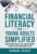 Financial Literacy for Young Adults Simplified: Discover How to Manage, Save, and Invest Money to Build a Secure & Independent Future
