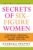 Secrets of Six-Figure Women: Surprising Strategies to Up Your Earnings and Change Your Life