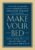 Make Your Bed: Little Things That Can Change Your Life…And Maybe the World
