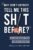 Why Didn’t Anybody Tell Me This Sh*t Before?: Wit and Wisdom from Women in Business