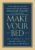 Make Your Bed: Little Things That Can Change Your Life…And Maybe the World