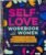 Self-Love Workbook for Women: Release Self-Doubt, Build Self-Compassion, and Embrace Who You Are